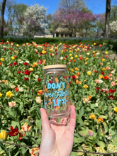 Load image into Gallery viewer, Don't Overthink It coffee cup glass can 16 oz