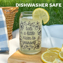 Load image into Gallery viewer, Talk a little nicer to yourself iced coffee cup glass can