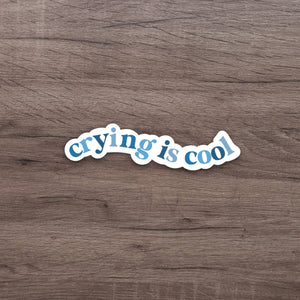 Crying Is Cool Sticker