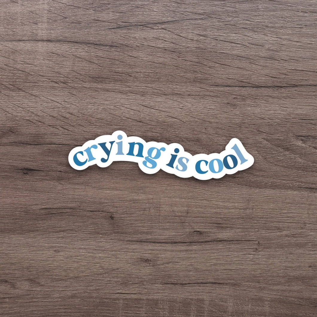 Crying Is Cool Sticker