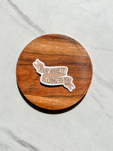 Load image into Gallery viewer, Your anxiety is lying to you sticker
