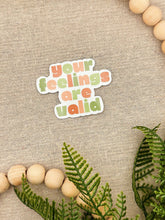 Load image into Gallery viewer, Your Feelings Are Valid Sticker
