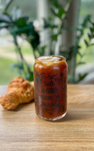 Load image into Gallery viewer, Talk a little nicer to yourself iced coffee cup glass can
