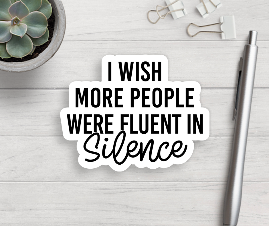 Fluent In Silence Vinyl Sticker