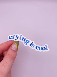 Crying Is Cool Sticker